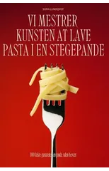 VI Mestrer Kunsten at Lave Pasta I En Stegepande