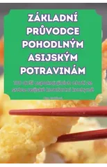 Z?kladn? PrŮvodce Pohodln?m Asijsk?m Potravin?m