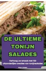 de Ultieme Tonijn Salades