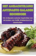 Het Ambachtelijke Antipasto Salades Kookboek