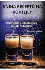 Kniha ReceptŮ Na Koktejly