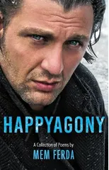 HAPPYAGONY - A Collection of Poems by Mem Ferda