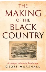 The Making of the Black Country