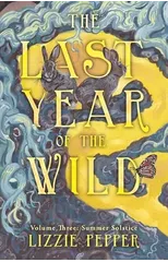 The Last Year of the Wild - Volume 3