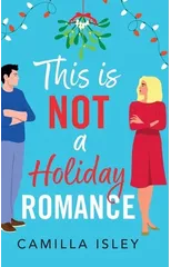 This Is Not a Holiday Romance