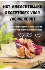 Het Ambachtelijke Receptboek Voor Voorgerecht