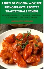 Libro Di Cucina Wok Per Principianti