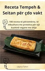 Receta Tempeh & Seitan per cdo vakt