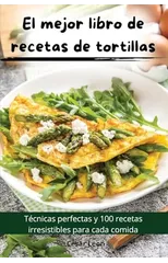 El mejor libro de recetas de tortillas
