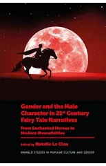 Gender and the Male Character in 21st Century Fairy Tale Narratives