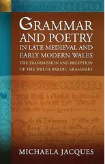 Grammar and Poetry in Late Medieval and Early Modern Wales
