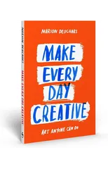 Make Every Day Creative
