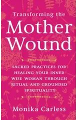 Transforming the Mother Wound