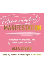 Meaningful Manifestation