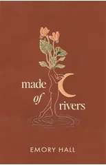 Made of Rivers [Revised & Expanded]