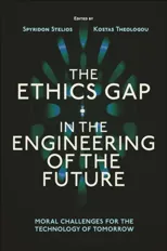 The Ethics Gap in the Engineering of the Future
