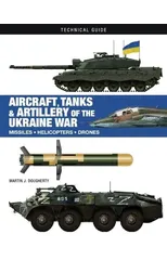 Aircraft, Tanks and Artillery of the Ukraine War