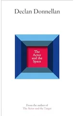 The Actor and the Space