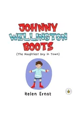 Johnny Wellington Boots (The Naughtiest Boy in Town)