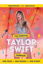The Essential Taylor Swift Fanbook