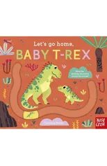 Let's Go Home, Baby T-Rex