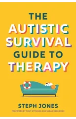 The Autistic Survival Guide to Therapy