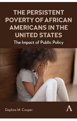 The Persistent Poverty of African Americans in the United States
