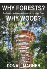 Why Forests? Why Wood?