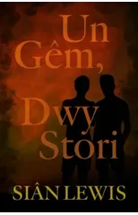 Un Gem, Dwy Stori