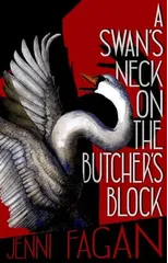 A Swan's Neck on the Butcher's Block