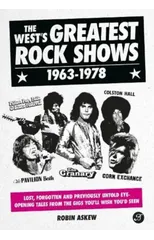 The West's Greatest Rock Shows 1963-1978