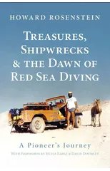 Treasures, Shipwrecks and the Dawn of Red Sea Diving
