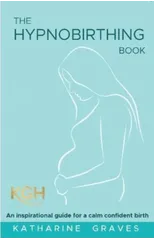 The Hypnobirthing Book