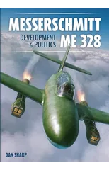 Messerschmitt Me 328 Development & Politics