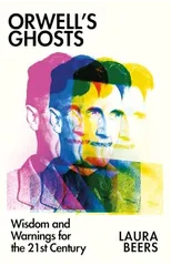 Orwell’s Ghosts