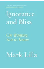 Ignorance and Bliss