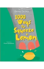 1000 Ways to Squeeze a Lemon