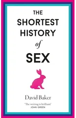 The Shortest History of Sex