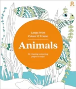 Large Print Colour & Frame - Animals (Colouring Book for Adults)