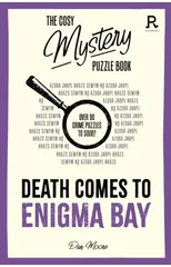 The Cosy Mystery Puzzle Book - Death Comes To Enigma Bay