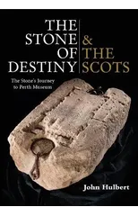 The Stone of Destiny & The Scots