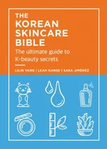 The Korean Skincare Bible
