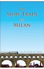 The Slow Train To Milan