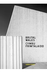 Brutal Wales - Cymru Friwtalaidd
