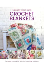 Create Your Own Crochet Blankets