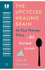 The Upcycled Healing Brain