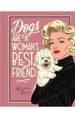 Dogs are a Woman’s Best Friend