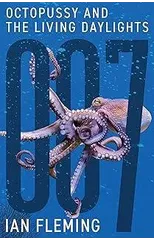 Octopussy and The Living Daylights