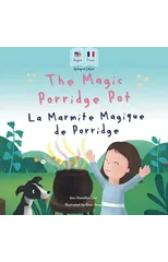 The Magic Porridge Pot - La Marmite Magique de Porridge
