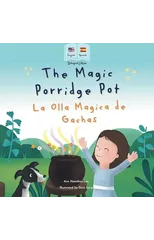 The Magic Porridge Pot - La Olla Magica de Gachas